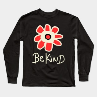 Be Kind Long Sleeve T-Shirt